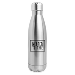 Nearer to Thee - Insulated Stainless Steel Water Bottle - silver