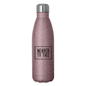 Nearer to Thee - Insulated Stainless Steel Water Bottle - pink glitter
