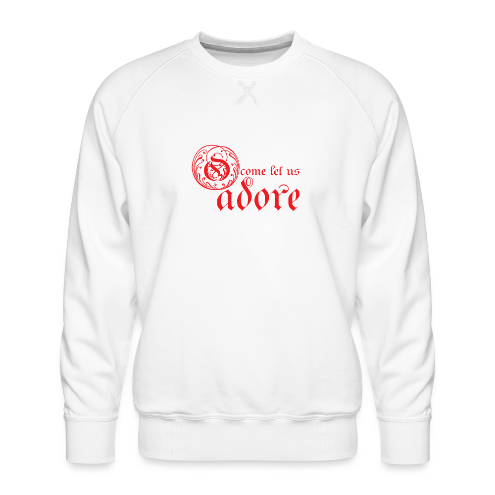 O Come Let Us Adore - Men’s Premium Sweatshirt - white