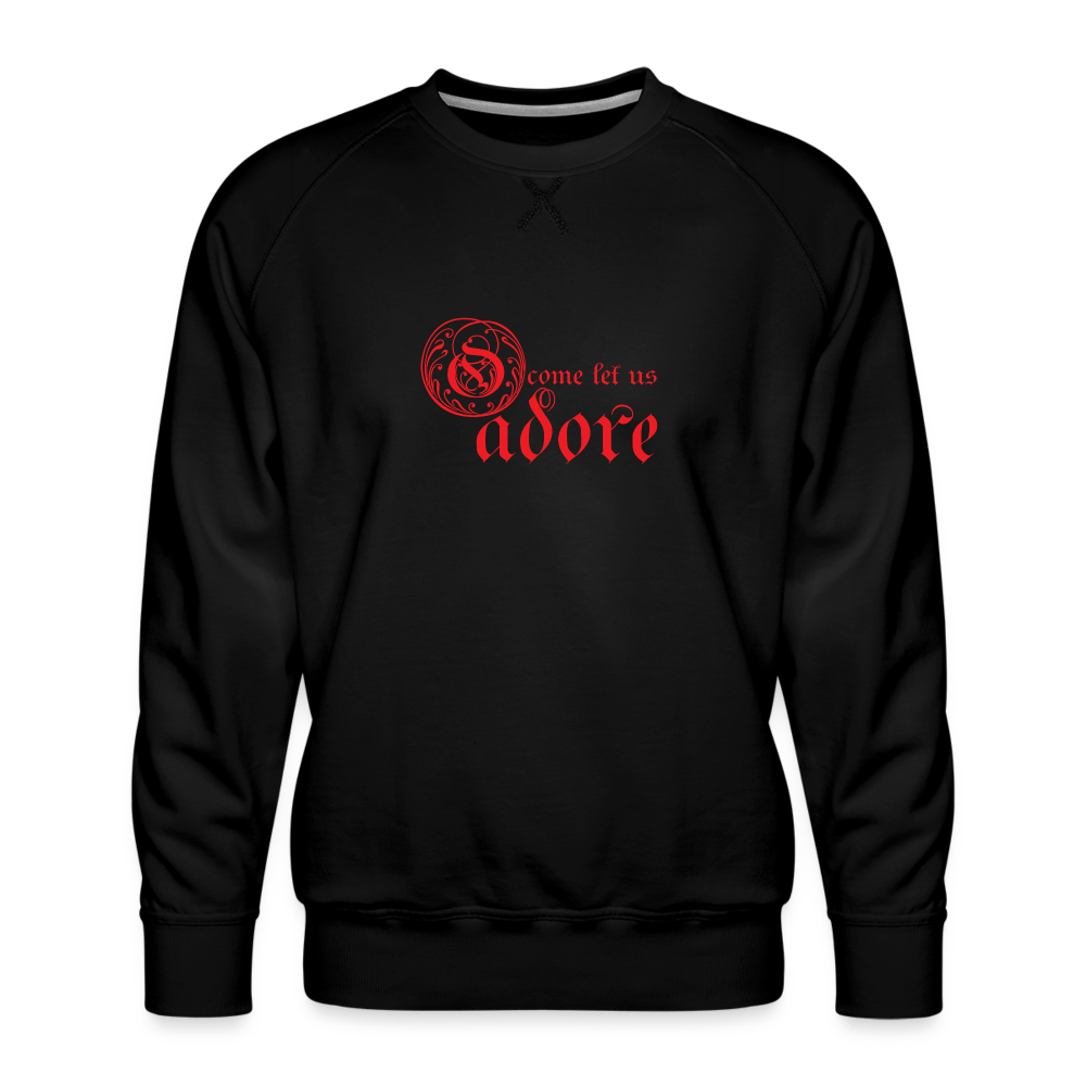 O Come Let Us Adore - Men’s Premium Sweatshirt - black