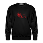 O Come Let Us Adore - Men’s Premium Sweatshirt - black