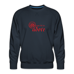 O Come Let Us Adore - Men’s Premium Sweatshirt - navy