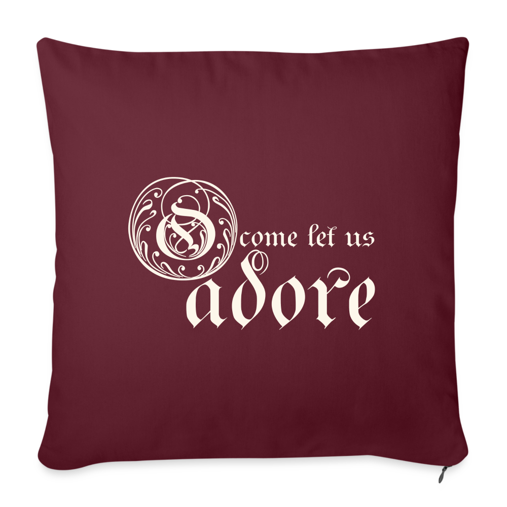 O Come Let Us Adore - Throw Pillow Cover 18” x 18” - burgundy