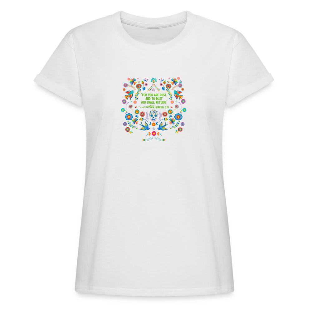 To Dust You Shall Return - Women's Relaxed Fit T-Shirt - white