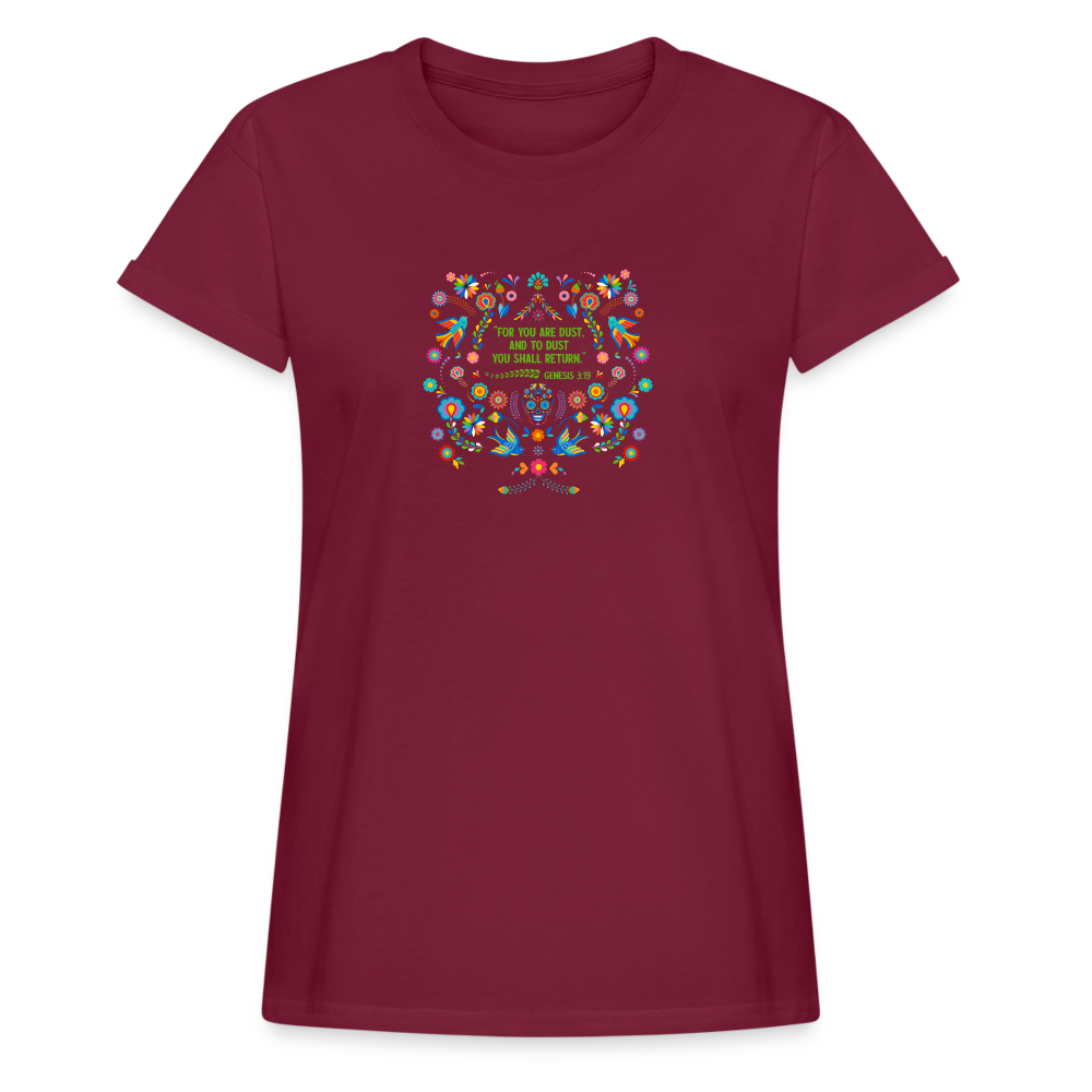 To Dust You Shall Return - Women's Relaxed Fit T-Shirt - burgundy