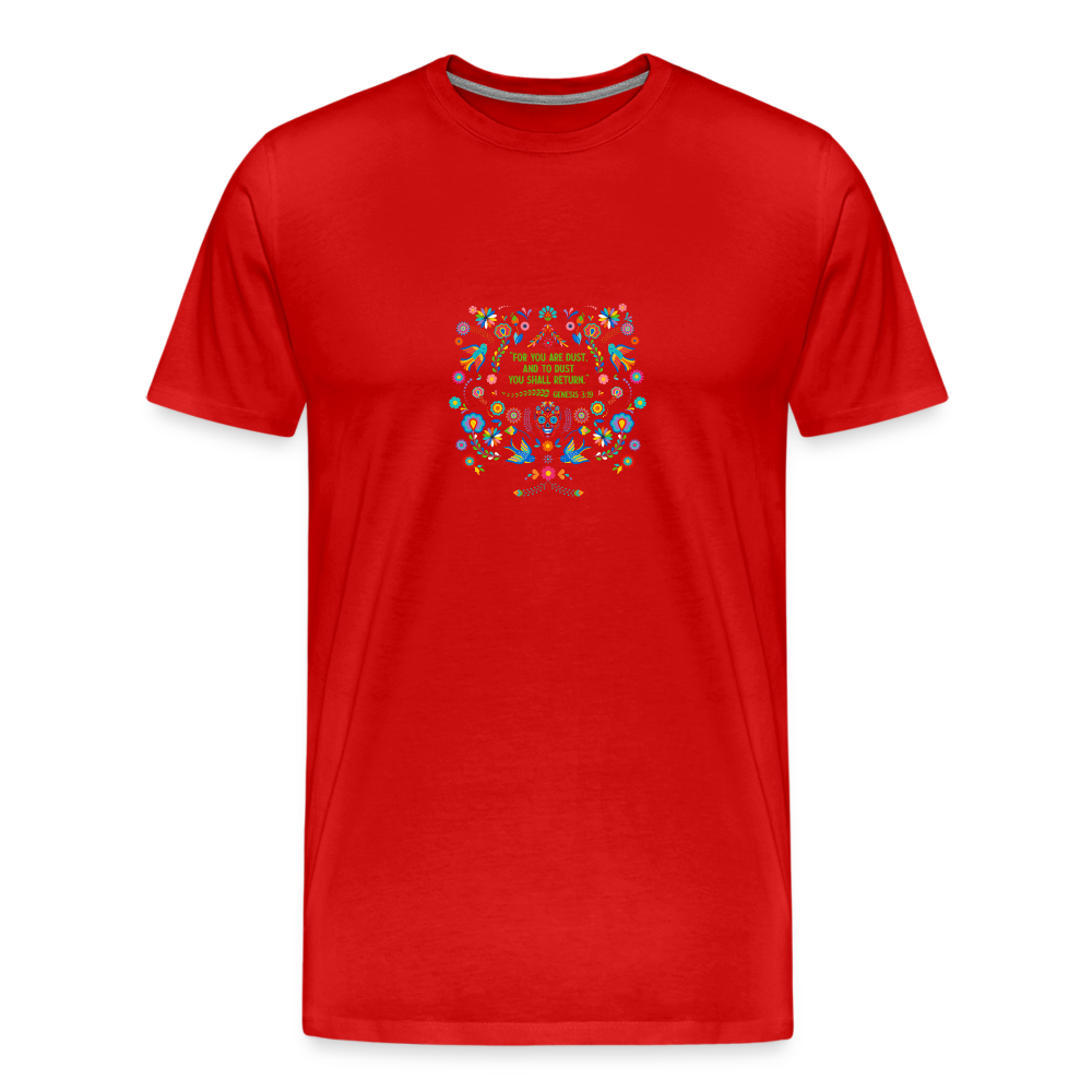 To Dust You Shall Return - Men's Premium T-Shirt - red
