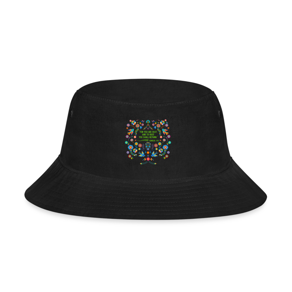 To Dust You Shall Return - Bucket Hat - black