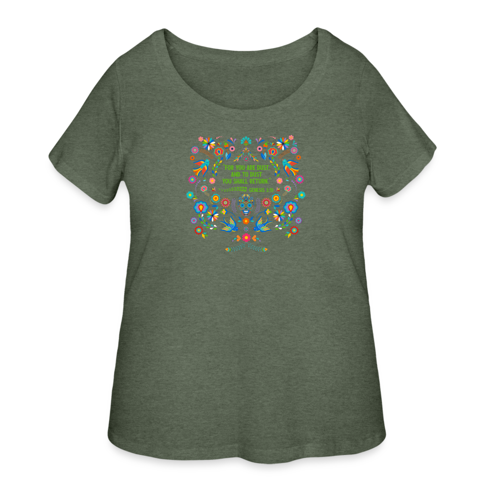 To Dust You Shall Return - Women’s Curvy T-Shirt - heather military green