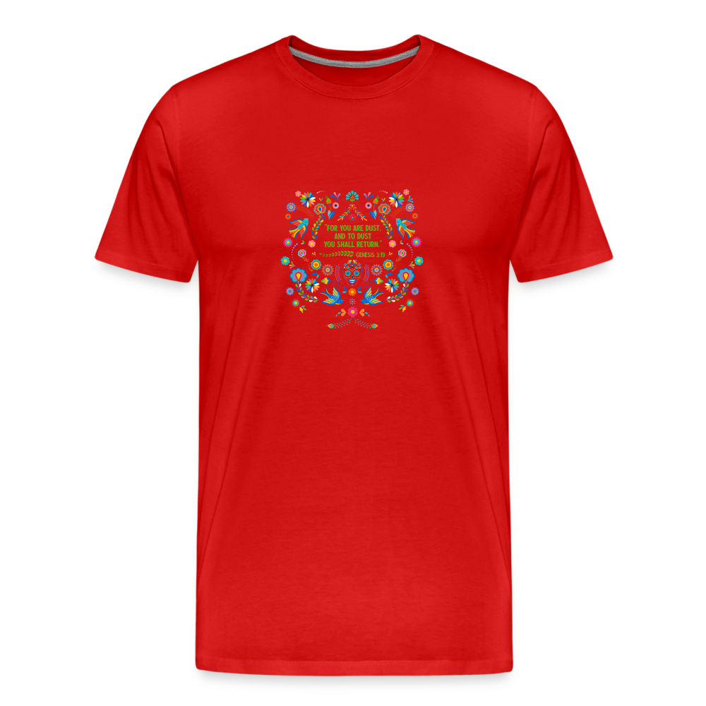 To Dust You Shall Return - Men’s Premium Organic T-Shirt - red