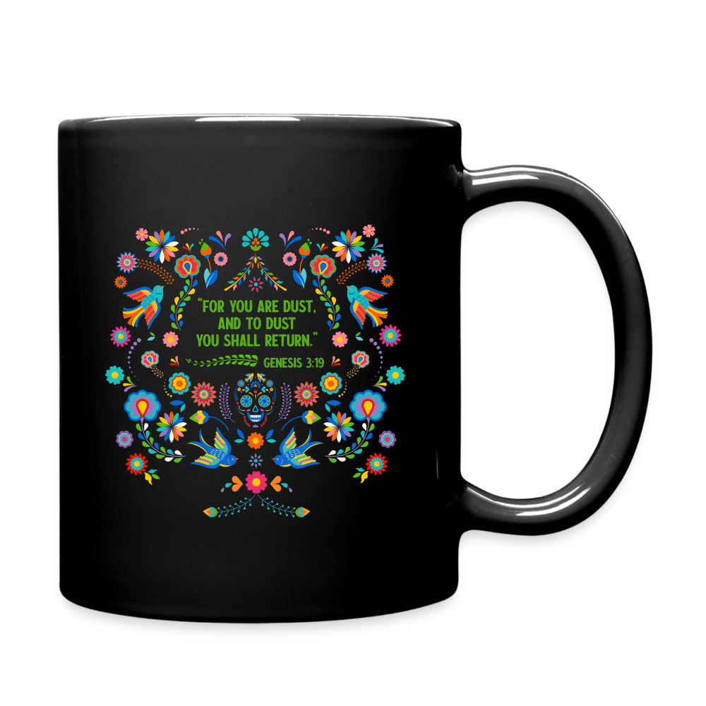 To Dust You Shall Return - Full Color Mug - black