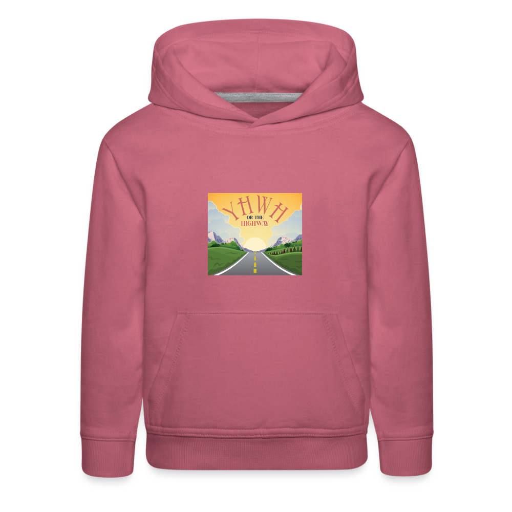 YHWH or the Highway - Kids‘ Premium Hoodie - mauve