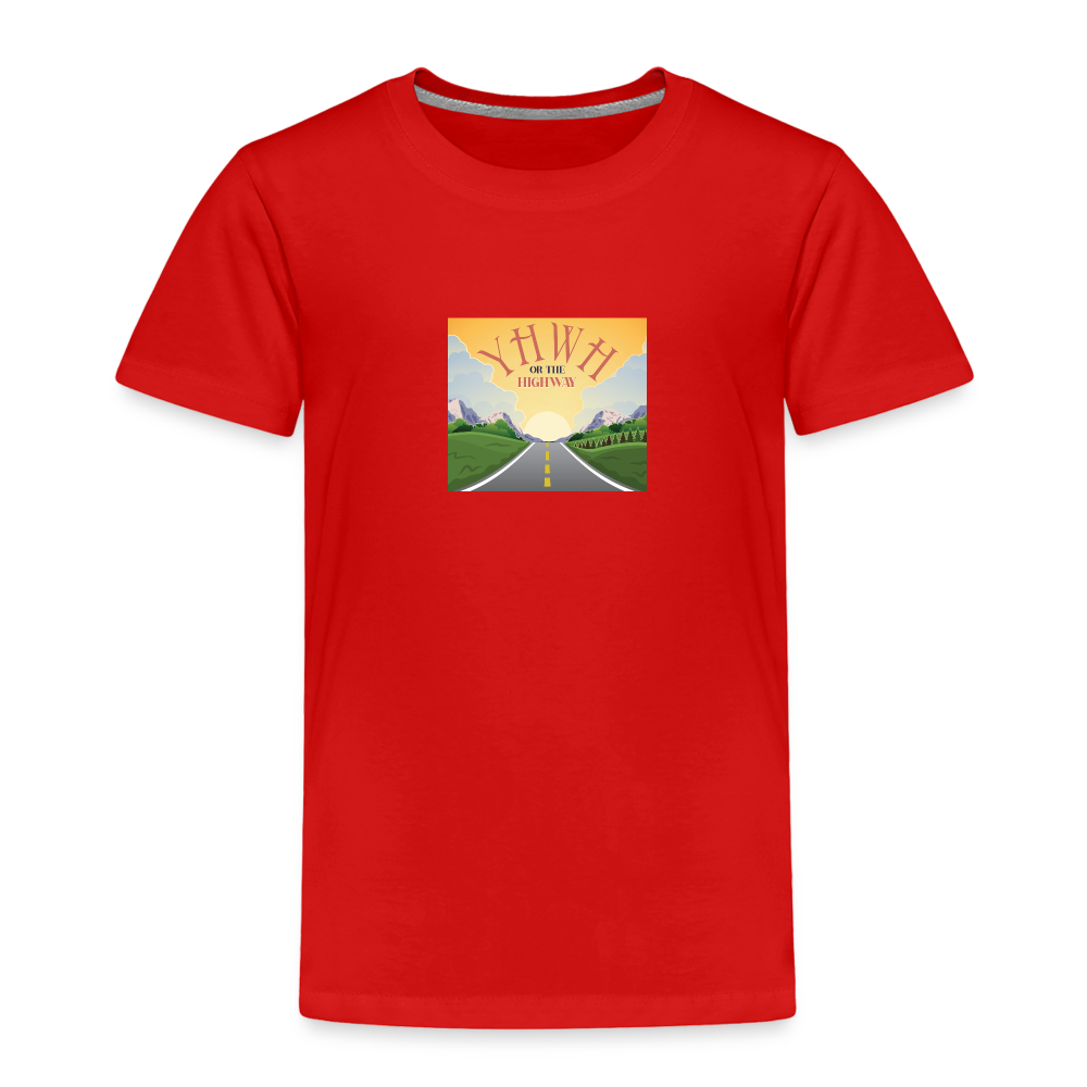 YHWH or the Highway - Toddler Premium T-Shirt - red