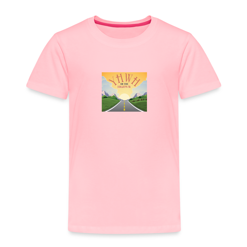 YHWH or the Highway - Toddler Premium T-Shirt - pink