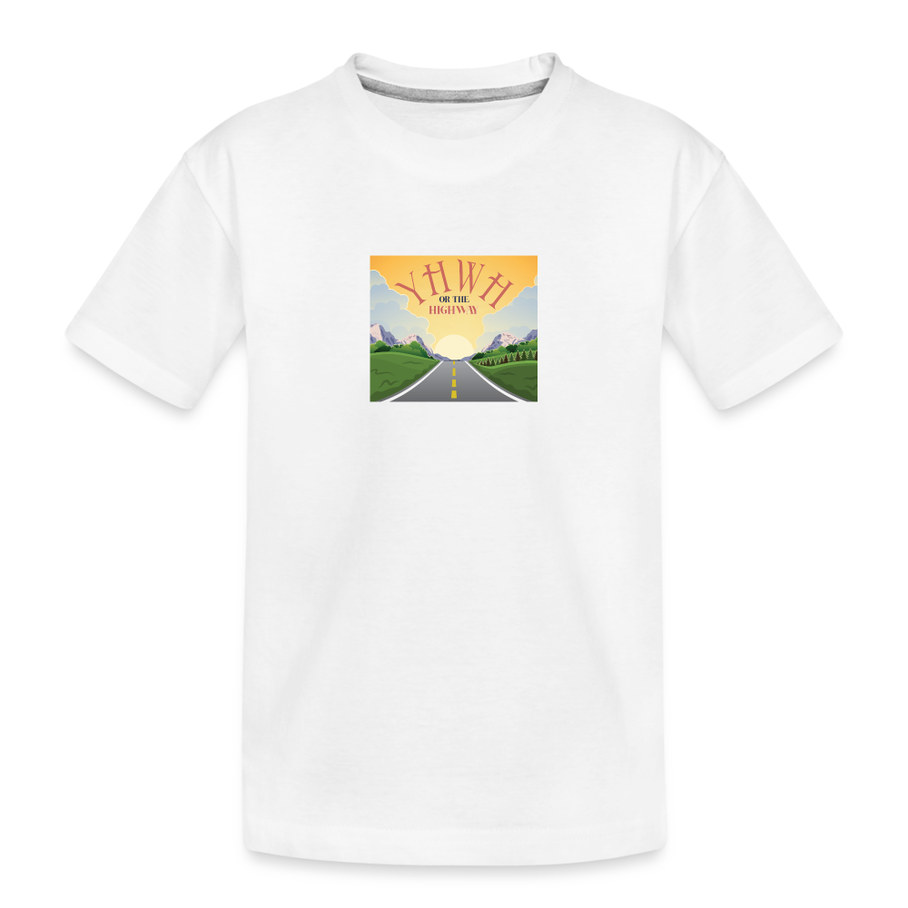 YHWH or the Highway - Toddler Premium Organic T-Shirt - white