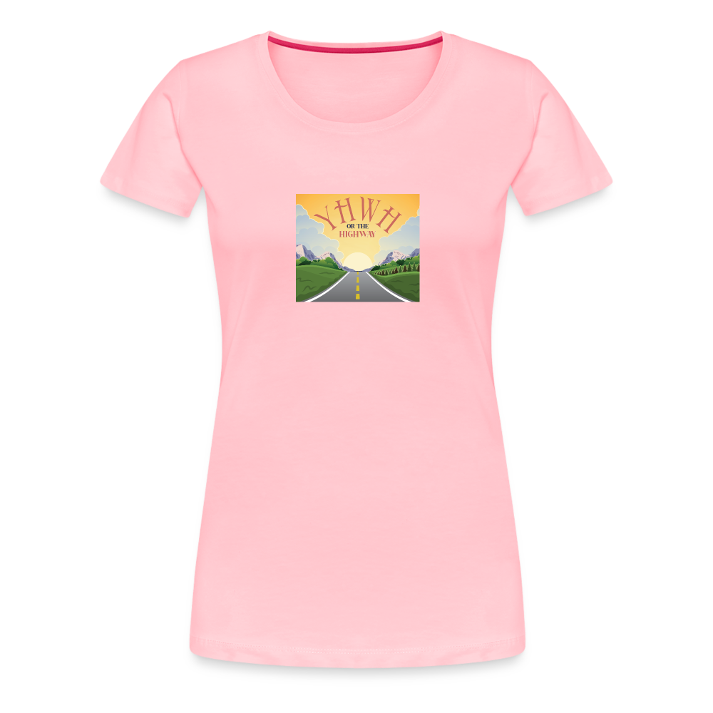 YHWH or the Highway - Women’s Premium T-Shirt - pink
