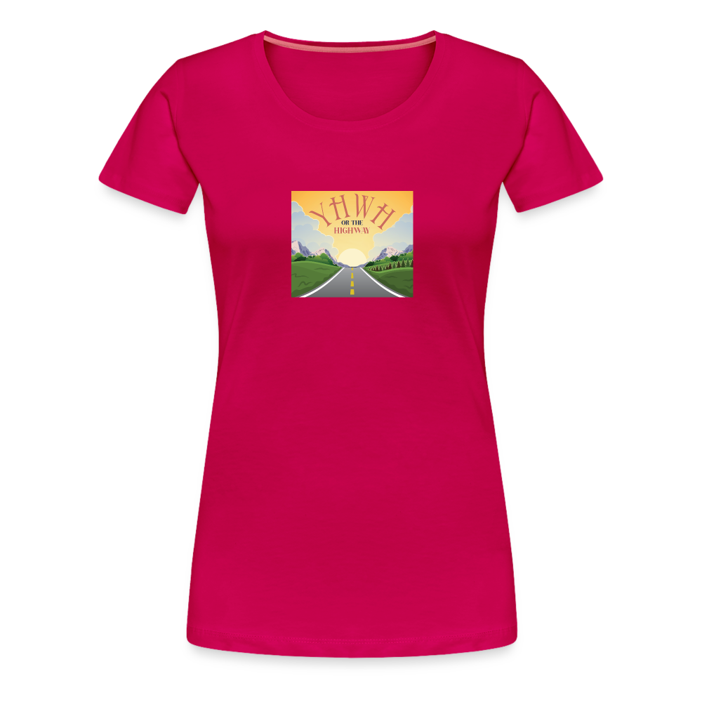 YHWH or the Highway - Women’s Premium T-Shirt - dark pink