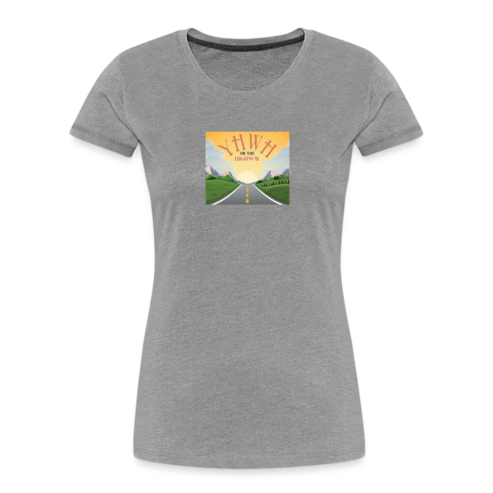YHWH or the Highway - Women’s Premium Organic T-Shirt - heather gray