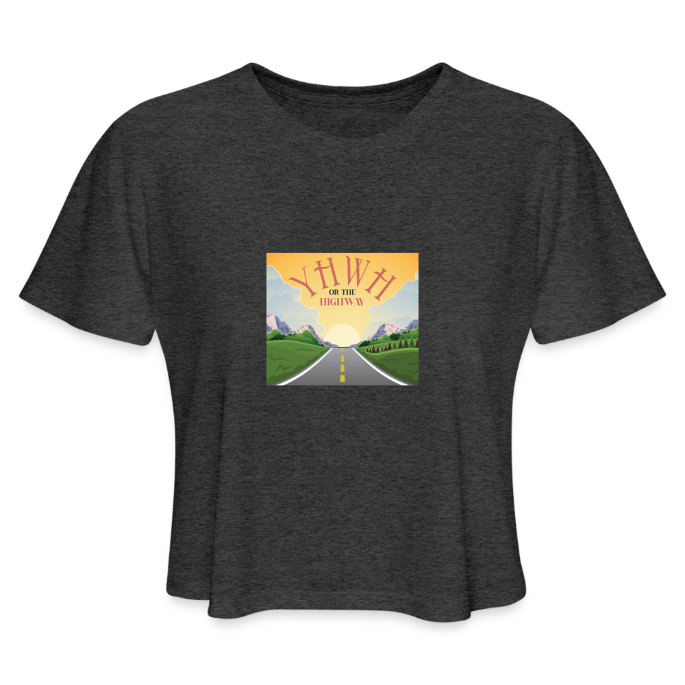 YHWH or the Highway - Women's Cropped T-Shirt - deep heather