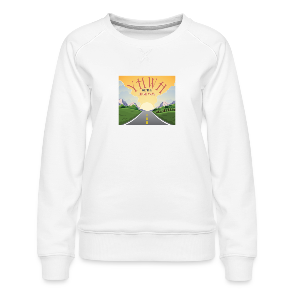 YHWH or the Highway - Women’s Premium Sweatshirt - white