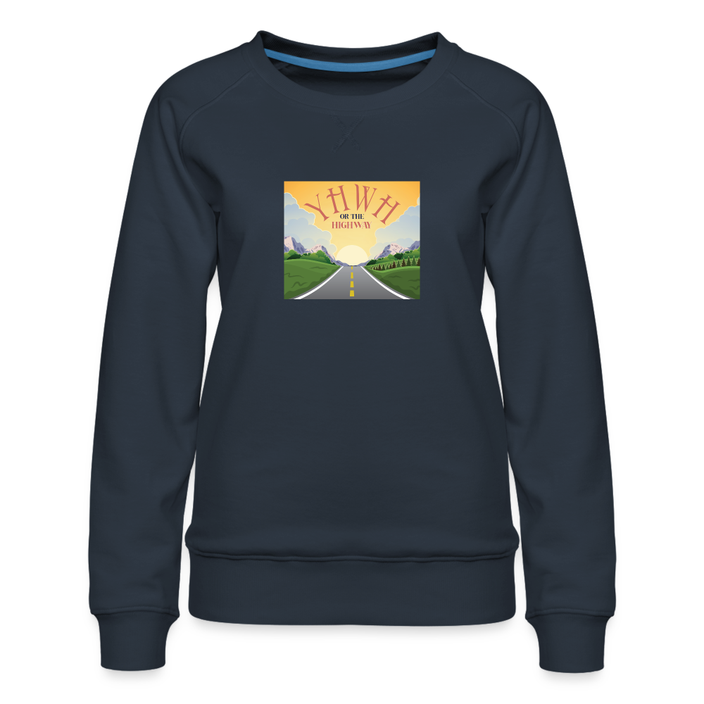YHWH or the Highway - Women’s Premium Sweatshirt - navy