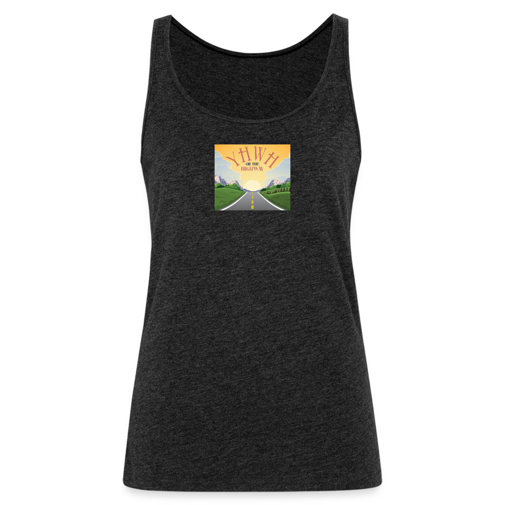 YHWH or the Highway - Women’s Premium Tank Top - charcoal grey