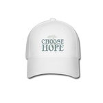 Choose Hope - Baseball Cap - white