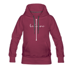 I Believe - Women’s Premium Hoodie - burgundy