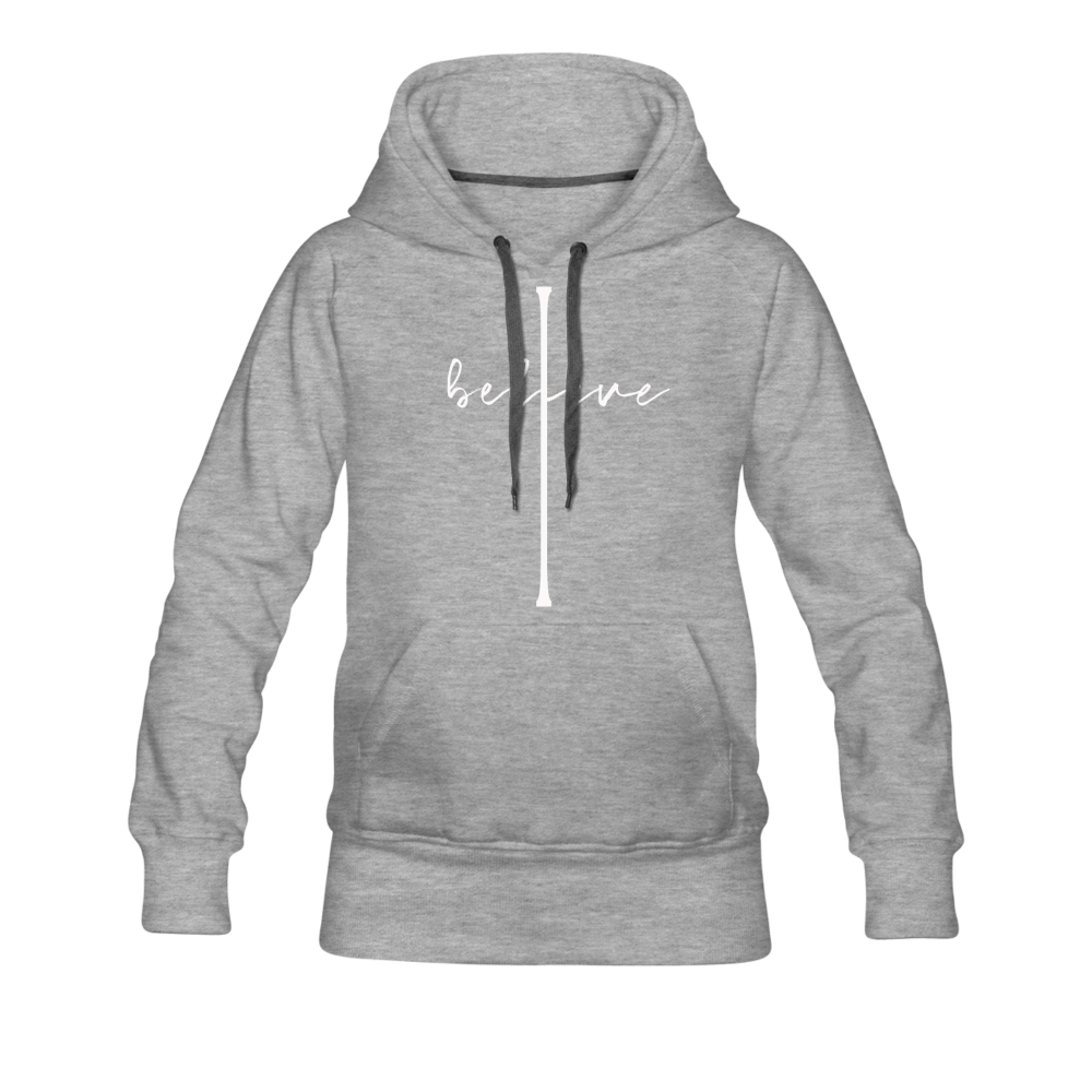 I Believe - Women’s Premium Hoodie - heather gray