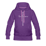 I Believe - Women’s Premium Hoodie - purple