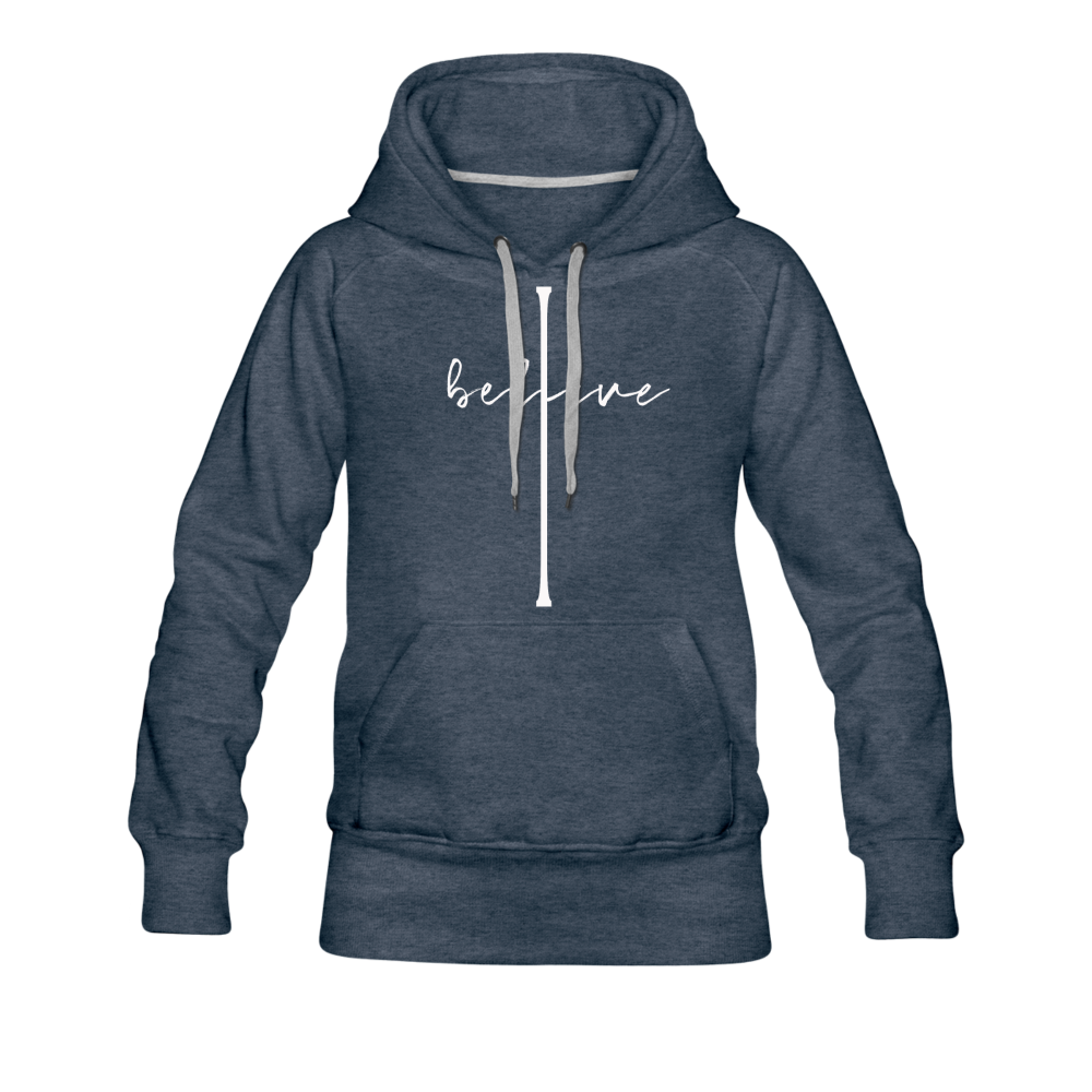 I Believe - Women’s Premium Hoodie - heather denim