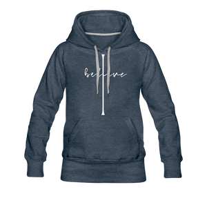 I Believe - Women’s Premium Hoodie - heather denim