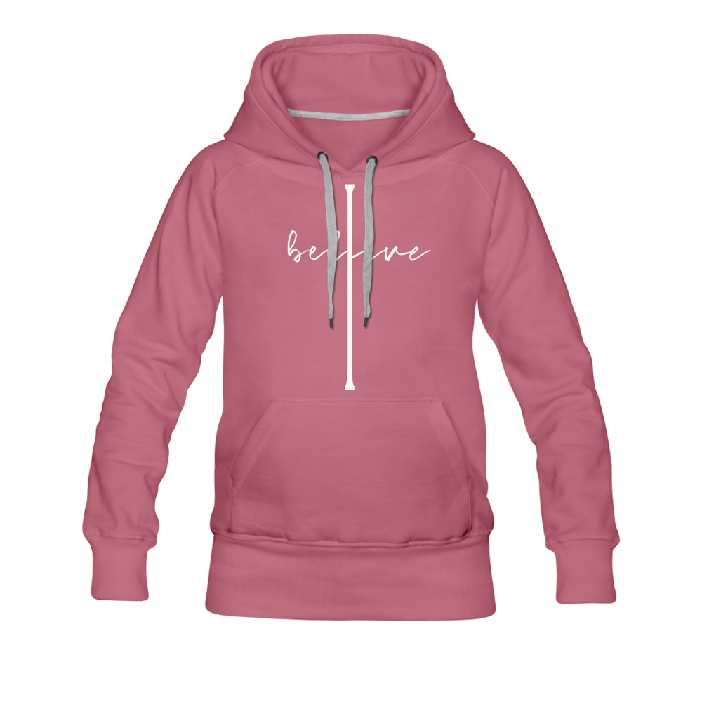 I Believe - Women’s Premium Hoodie - mauve