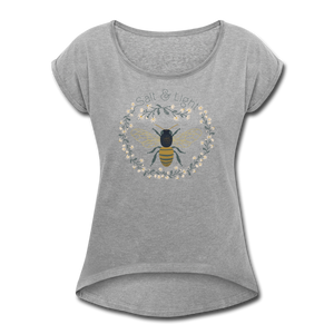 Bee Salt & Light - Women's Roll Cuff T-Shirt - heather gray
