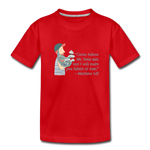 Fishers of Men - Toddler Premium T-Shirt - red