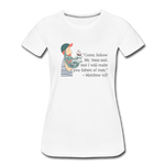 Fishers of Men - Women’s Premium T-Shirt - white