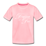 Forgiven & Free - Toddler Premium T-Shirt - pink