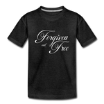 Forgiven & Free - Toddler Premium T-Shirt - charcoal gray