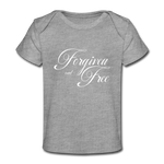 Forgiven & Free - Organic Baby T-Shirt - heather gray