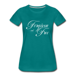 Forgiven & Free - Women’s Premium T-Shirt - teal