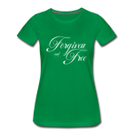 Forgiven & Free - Women’s Premium T-Shirt - kelly green