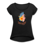 He Heals the Brokenhearted - Women's Roll Cuff T-Shirt - black