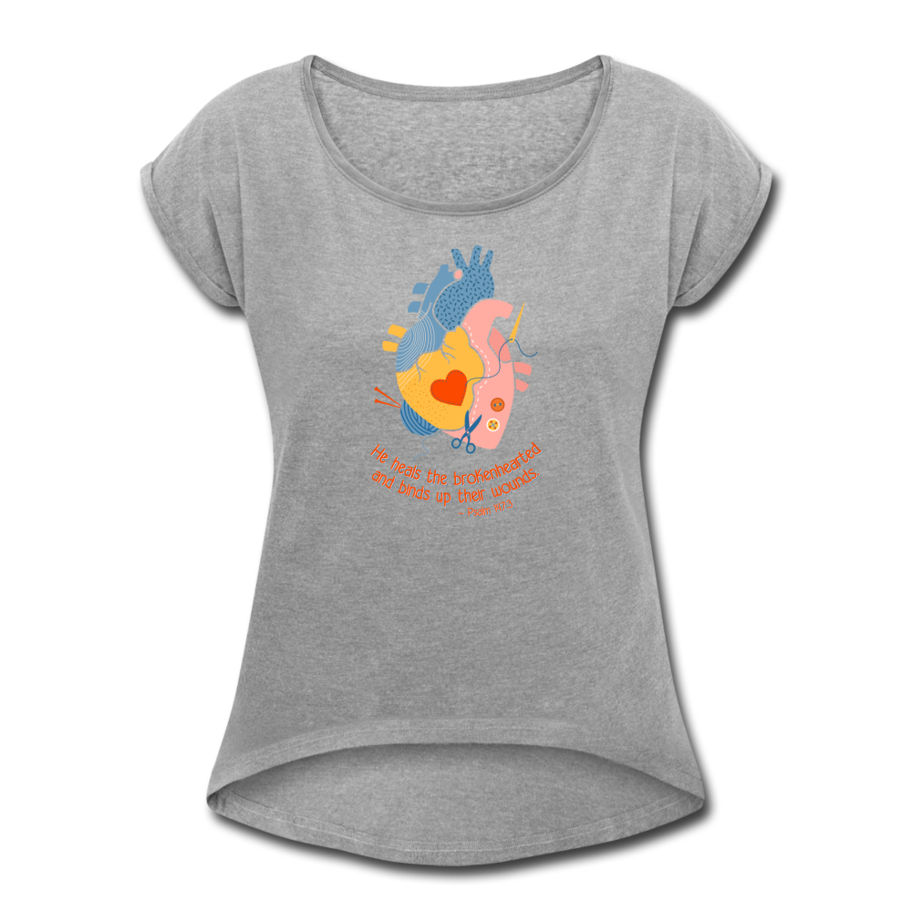 He Heals the Brokenhearted - Women's Roll Cuff T-Shirt - heather gray