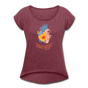 He Heals the Brokenhearted - Women's Roll Cuff T-Shirt - heather burgundy