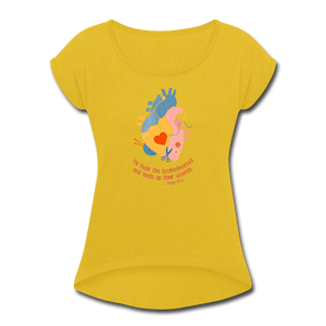 He Heals the Brokenhearted - Women's Roll Cuff T-Shirt - mustard yellow