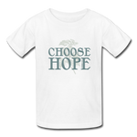 Choose Hope - Kids' T-Shirt - white