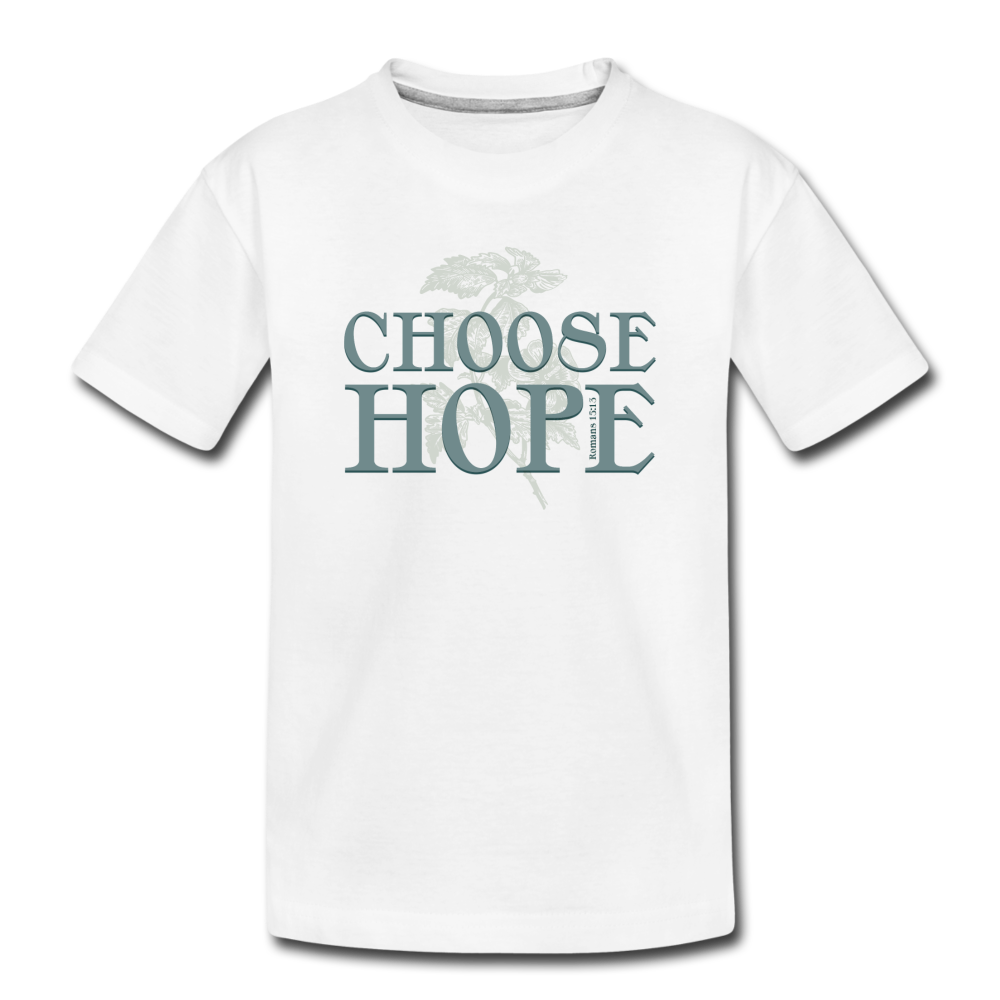 Choose Hope - Toddler Premium T-Shirt - white