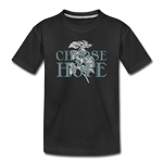 Choose Hope - Toddler Premium T-Shirt - black