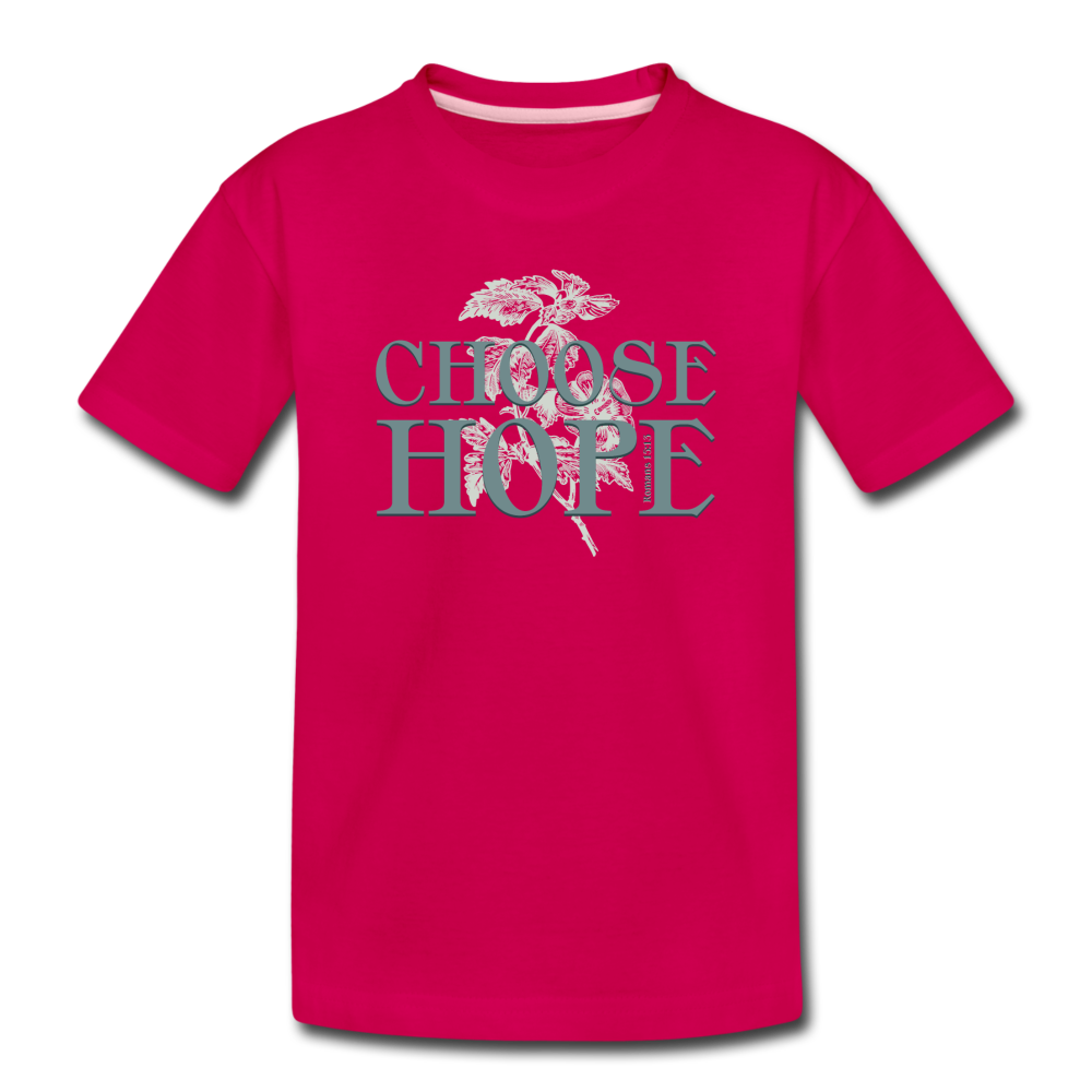 Choose Hope - Toddler Premium T-Shirt - dark pink
