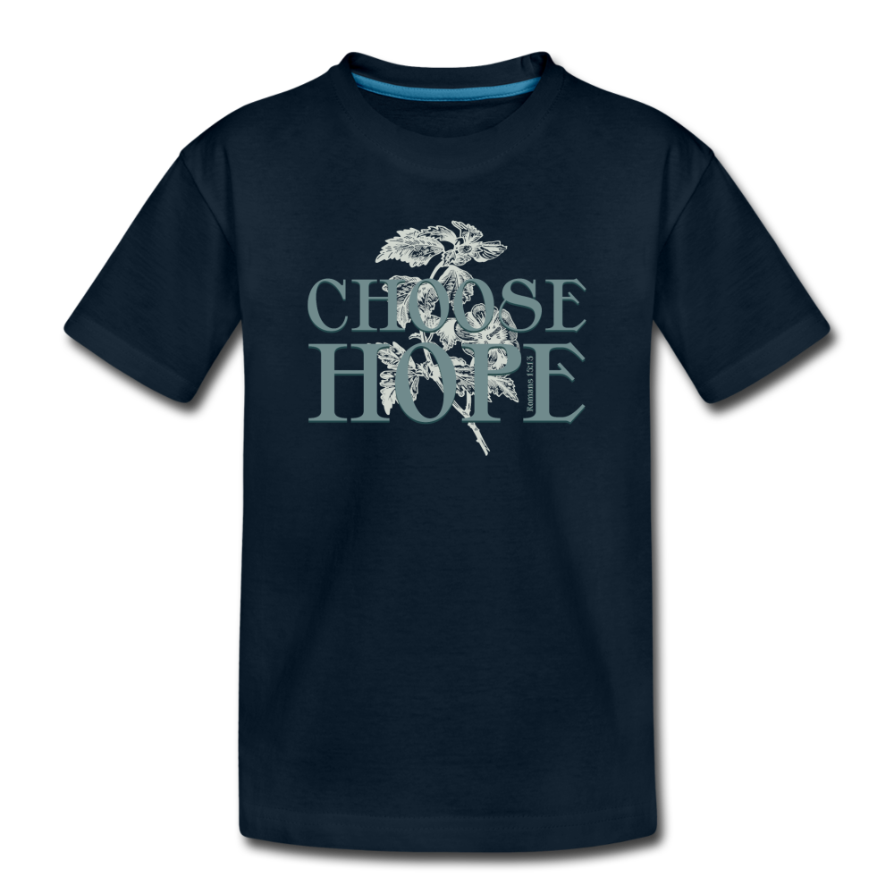 Choose Hope - Toddler Premium T-Shirt - deep navy