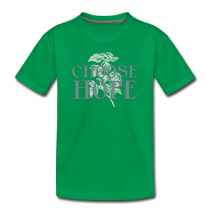 Choose Hope - Toddler Premium T-Shirt - kelly green